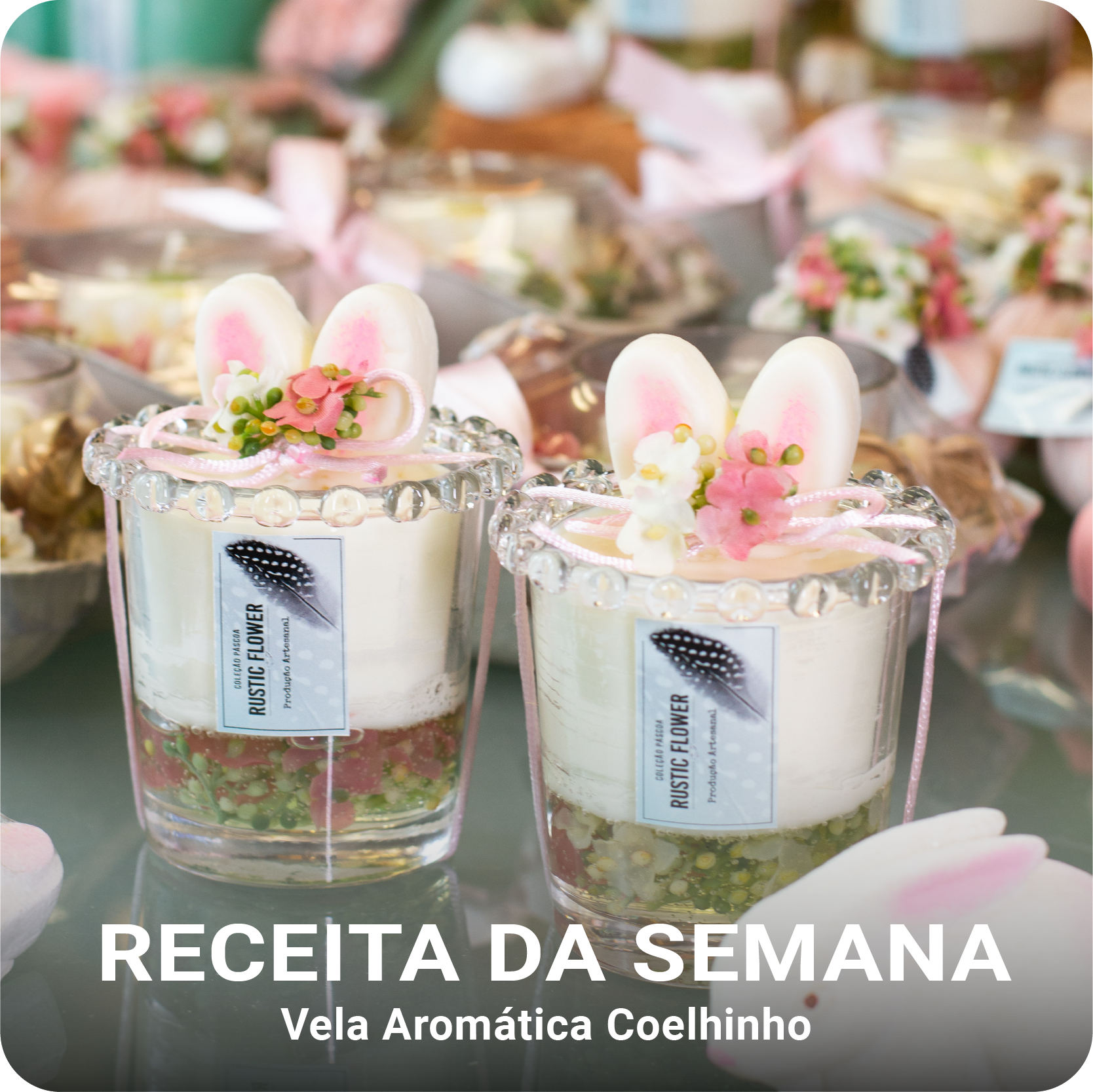 VELA AROM&Aacute;TICA COELHINHO COLE&Ccedil;&Atilde;O RUSTC FLOWER