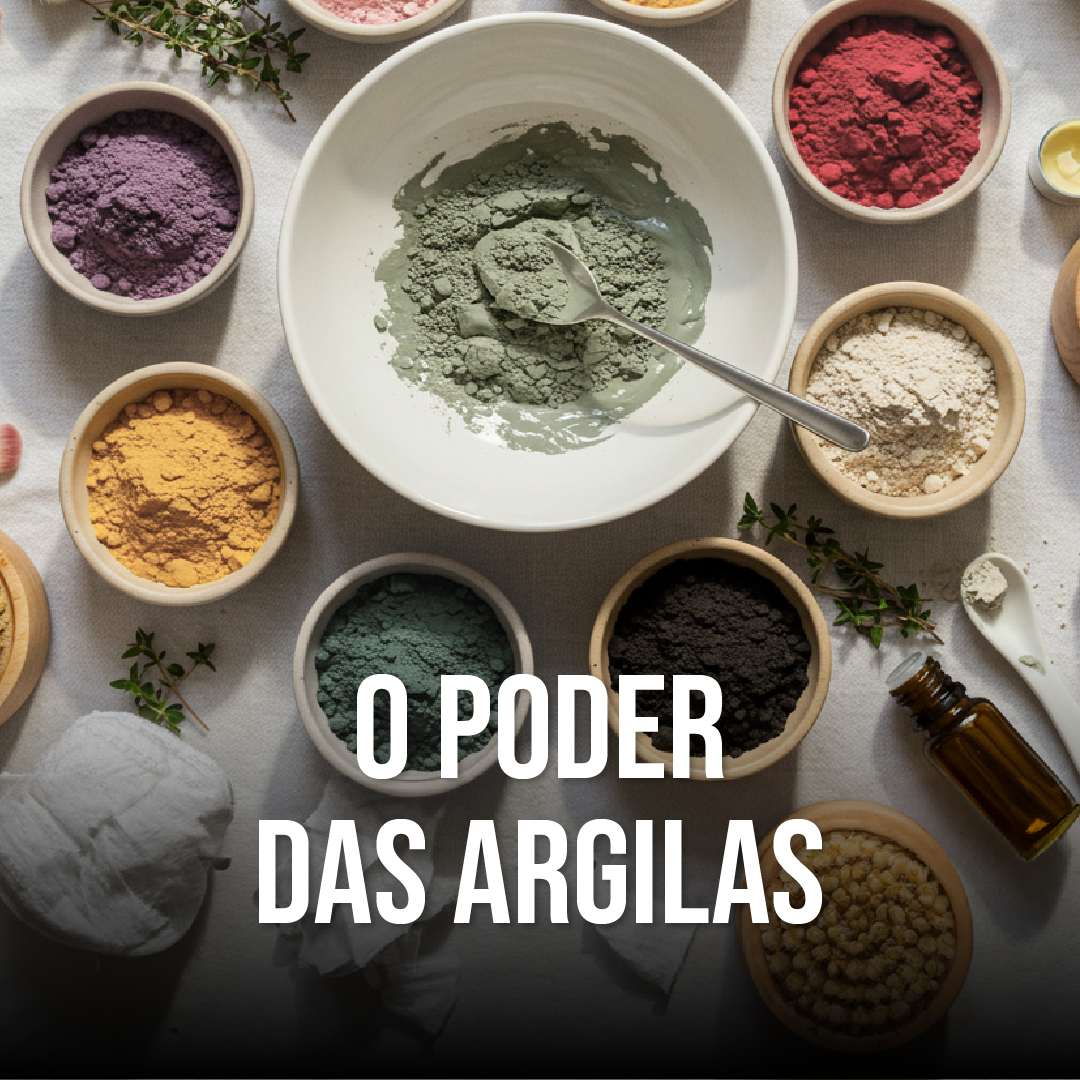 O PODER DAS ARGILAS