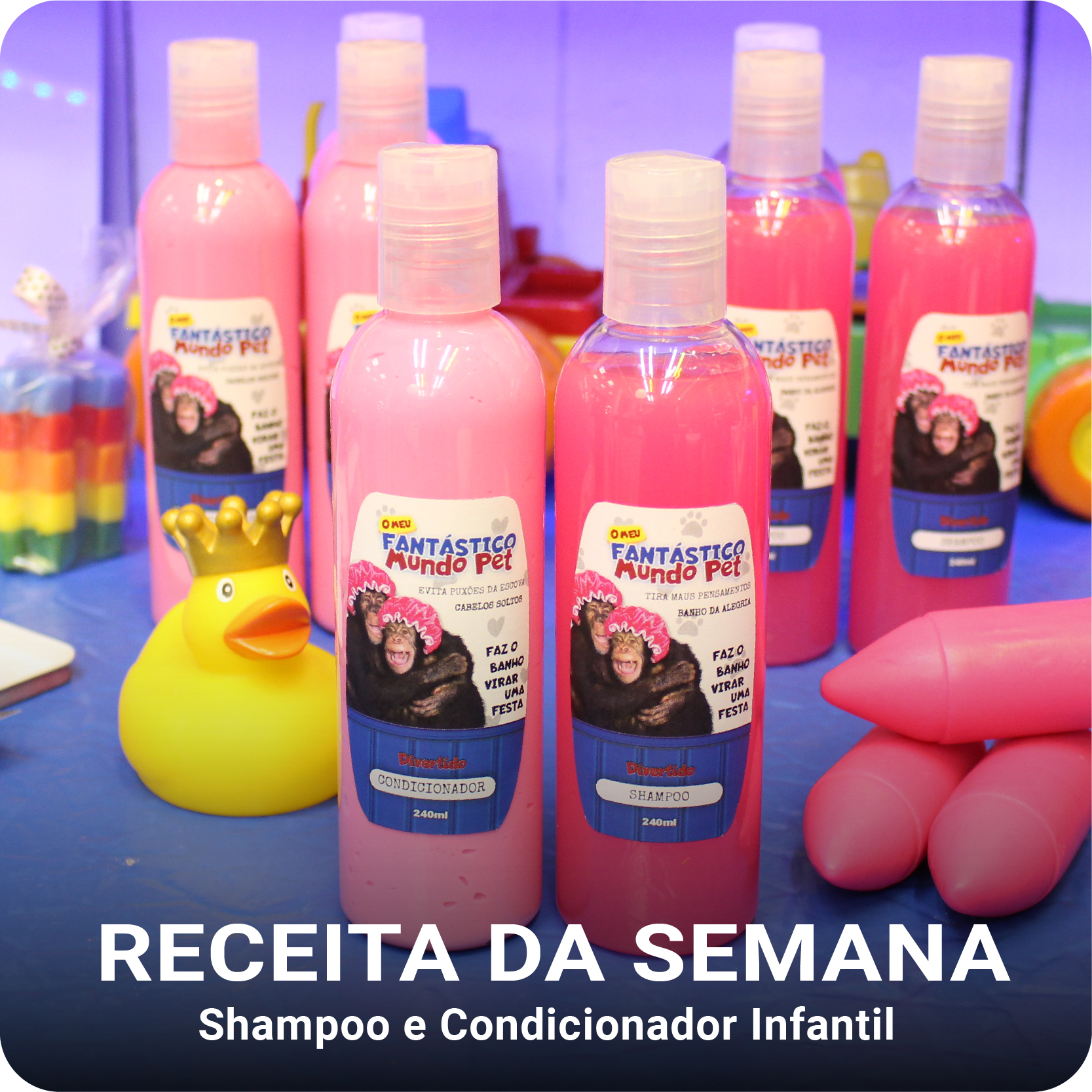 SHAMPOO E CONDICIONADOR INFANTIL