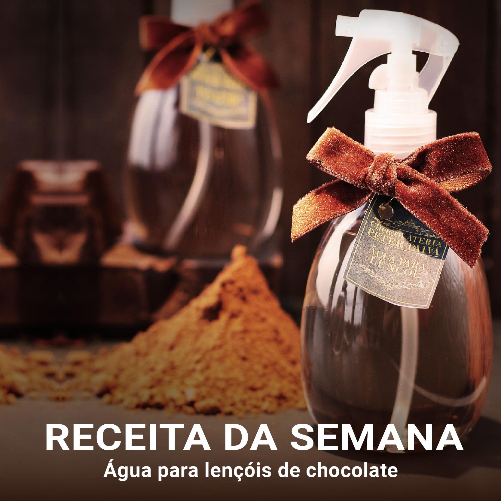 &Aacute;GUA PARA LEN&Ccedil;&Oacute;IS DE CHOCOLATE