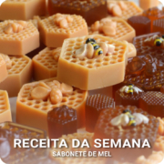Como fazer Sabonete de Mel