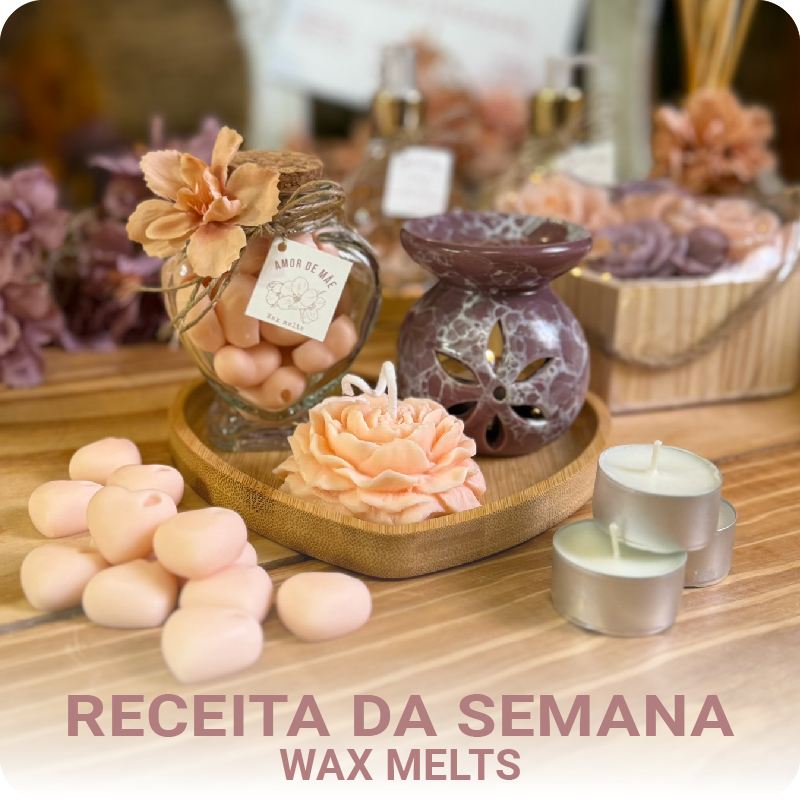 Wax Melts – Coleção Amor de Mãe