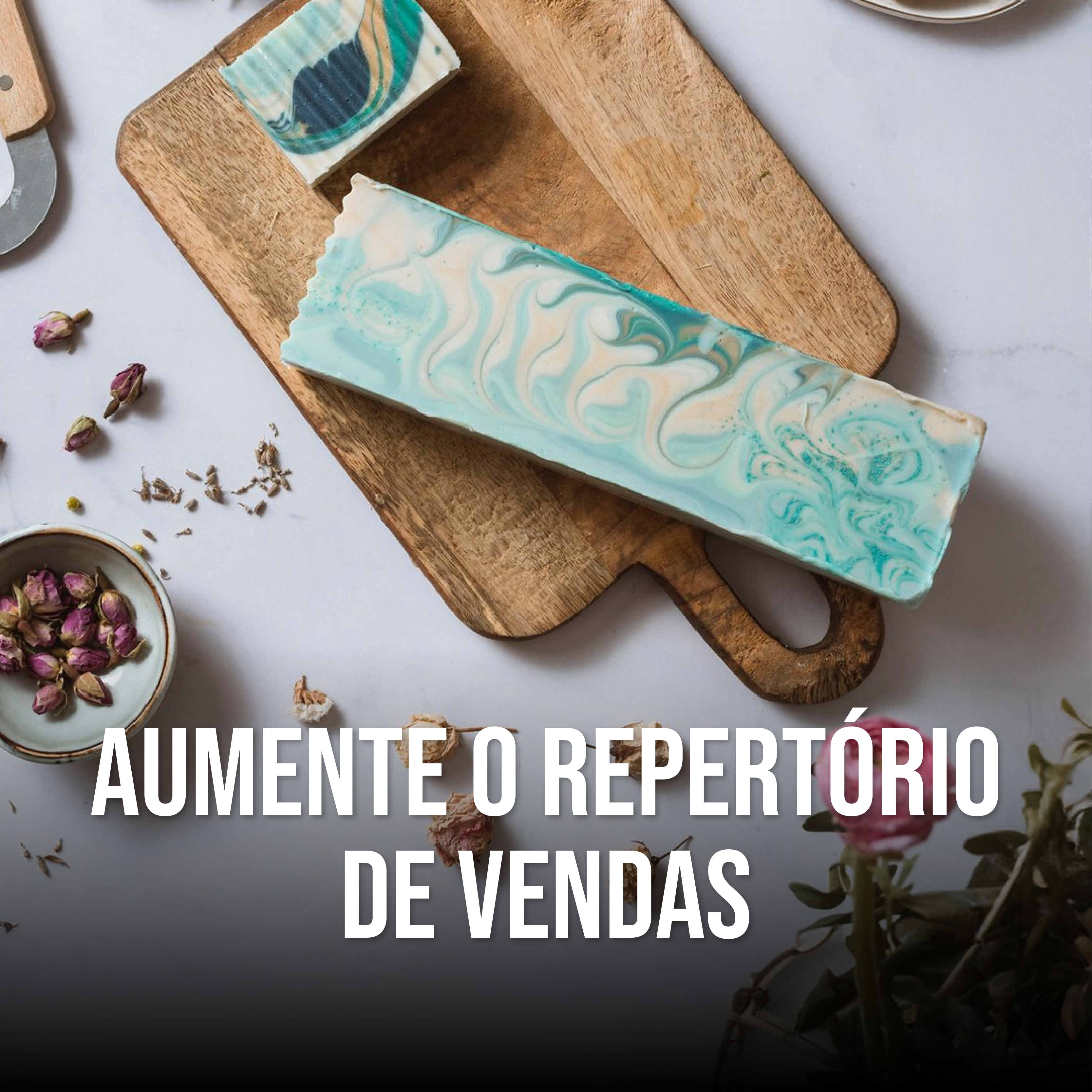 Como aumentar seu repertório de venda e valorizar seu artesanato