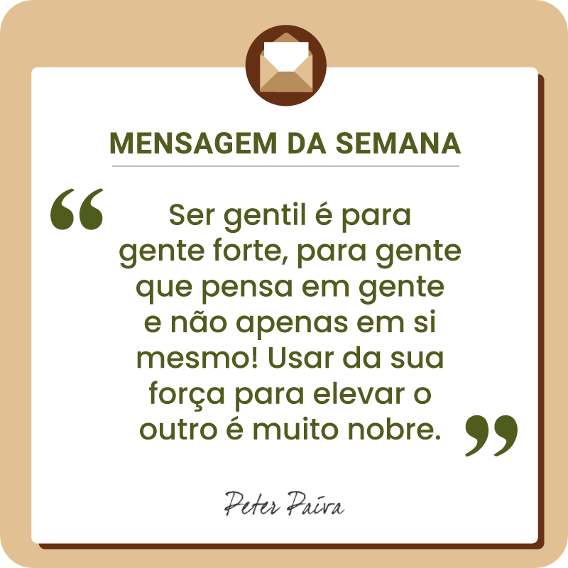 Mensagem da Semana - "Todos temos o mesmo potencial, nos resta entender essa miss&atilde;o e ser cada vez mais luz nessa vida!"