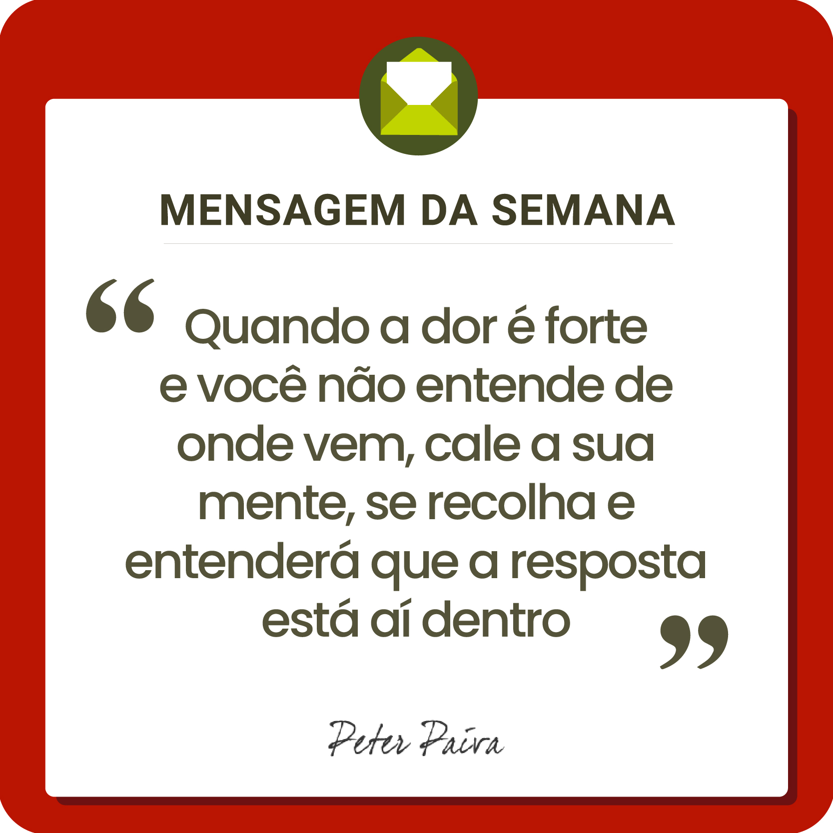 Mensagem da Semana - "Todos temos o mesmo potencial, nos resta entender essa miss&atilde;o e ser cada vez mais luz nessa vida!"