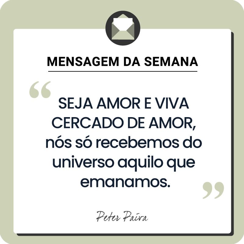 Mensagem da Semana - "Todos temos o mesmo potencial, nos resta entender essa miss&atilde;o e ser cada vez mais luz nessa vida!"